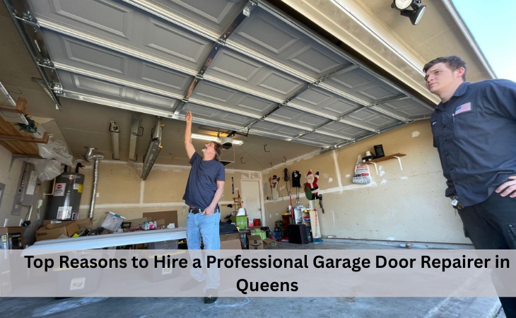 Top Reasons to Hire a Professional Garage Door Repair in Queens