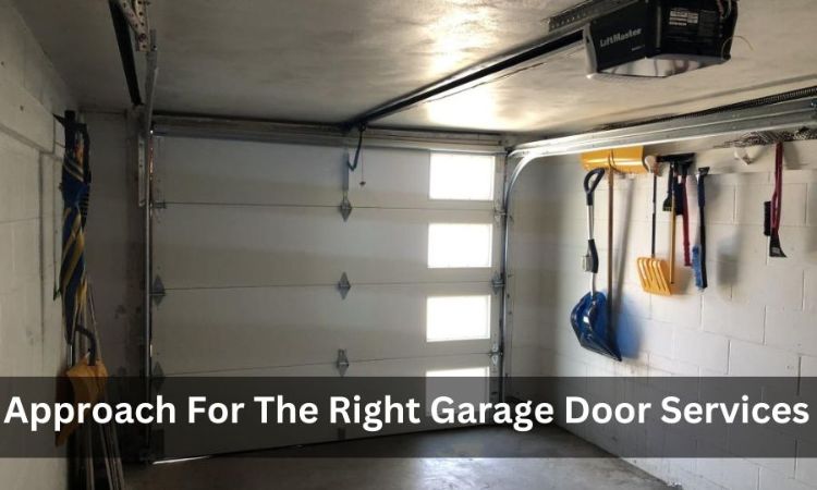 Approch For The Right Garage Door Sevices