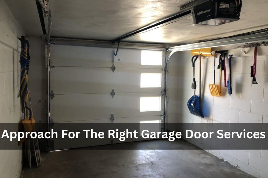 Approach For The Right Garage Door Services