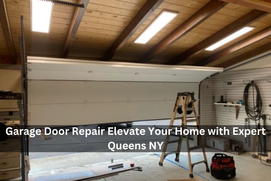 Garage Door Repair Elevate Your Home with Expert Queens NY