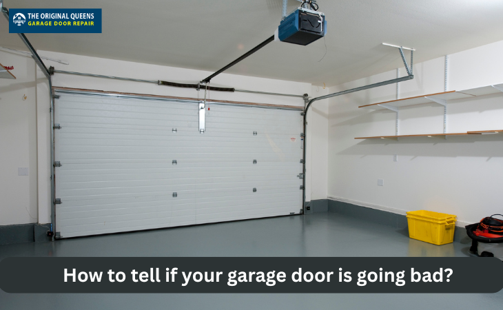 youre garage door is going bad