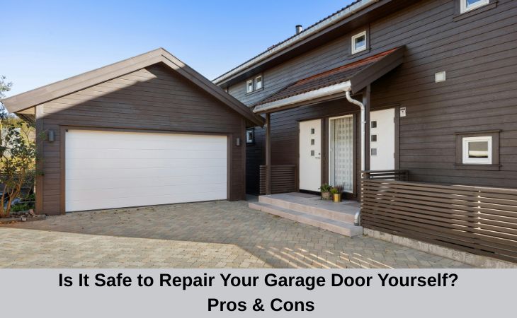 Safe to Repair Your Garage Door Yourself
